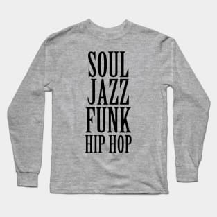 Soul Jazz Funk Hip Hop Long Sleeve T-Shirt